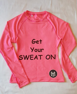 "Get Your SWEAT ON" Pink Top